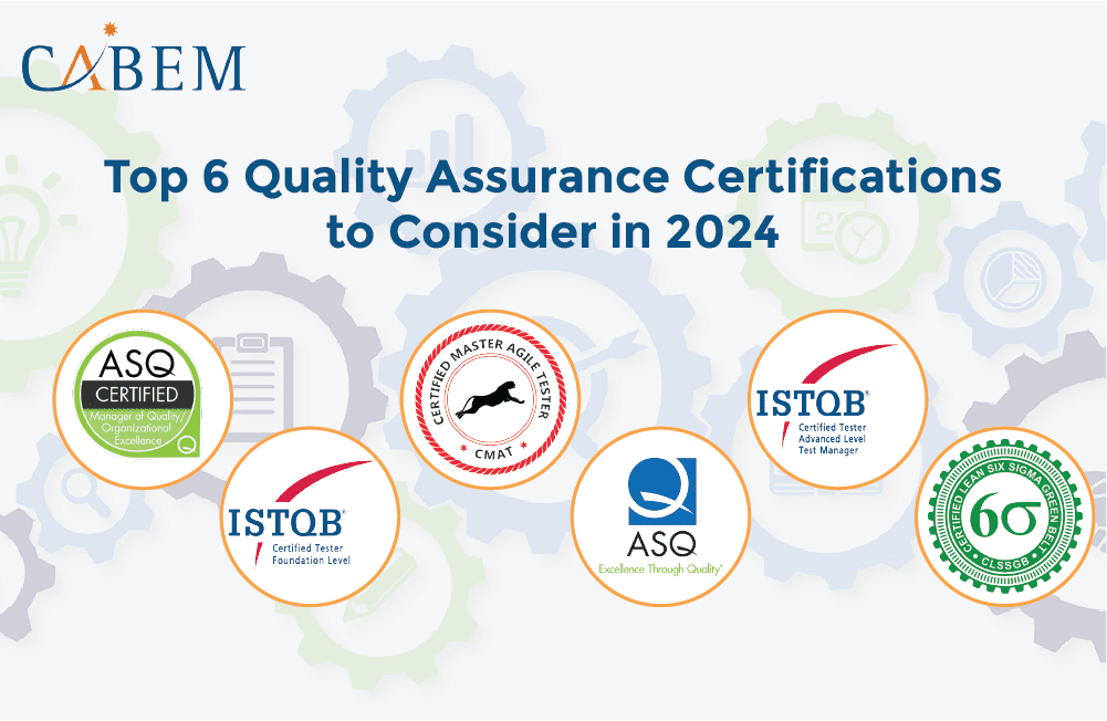 Top 6 Quality Assurance Certifications to Consider in 2024 | Cabem
