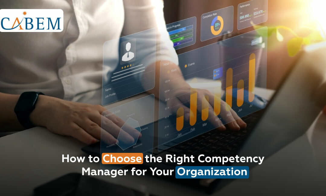 How to Choose the Right Competency Manager for Your Organization