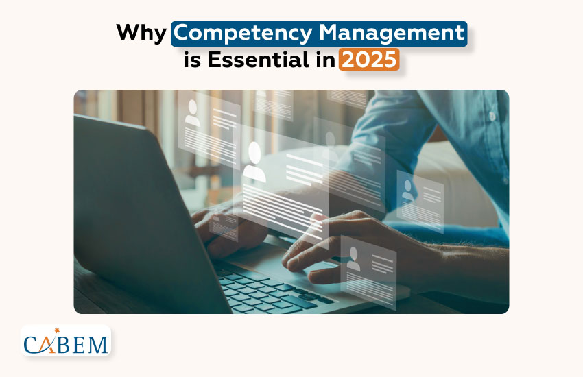 Why Competency Management is Essential in 2025