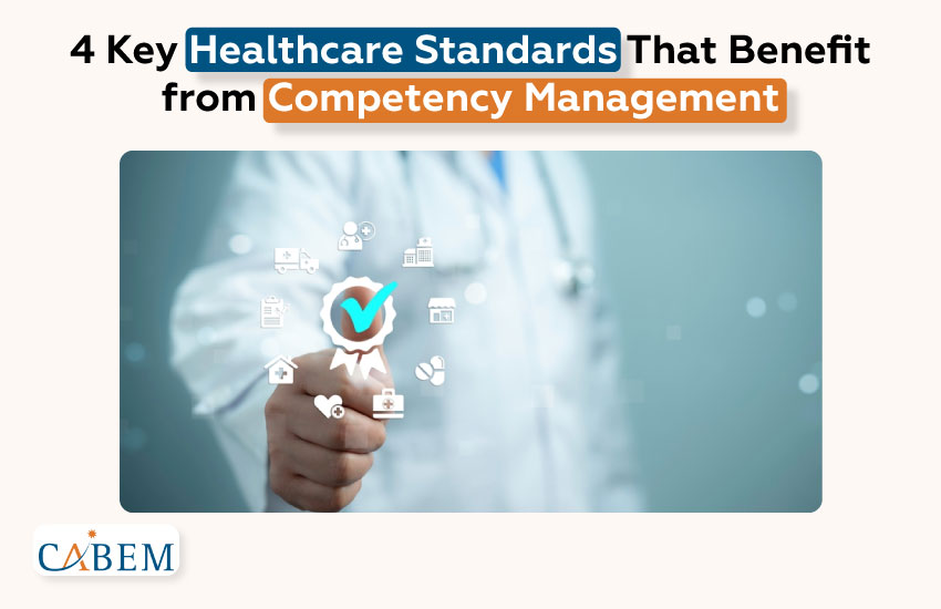 4 Key Healthcare Standards That Benefit from Competency Management