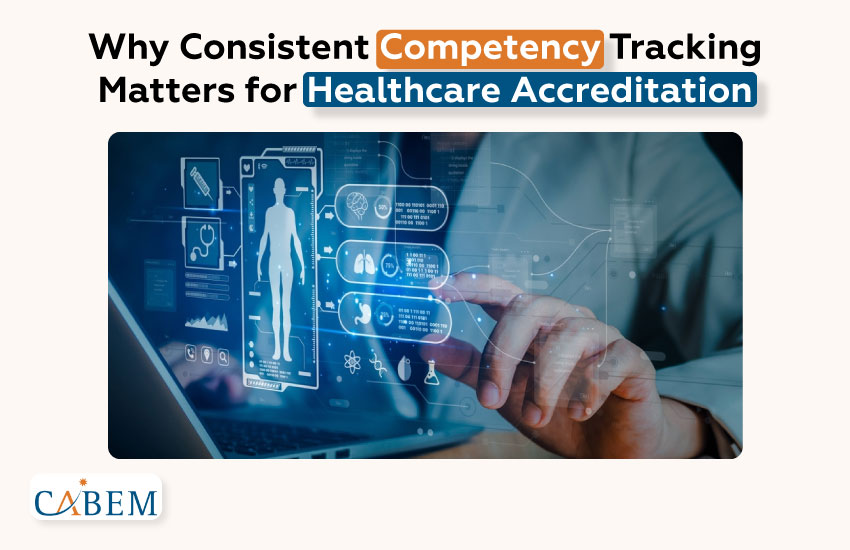 Why Consistent Competency Tracking Matters for Healthcare Accreditation