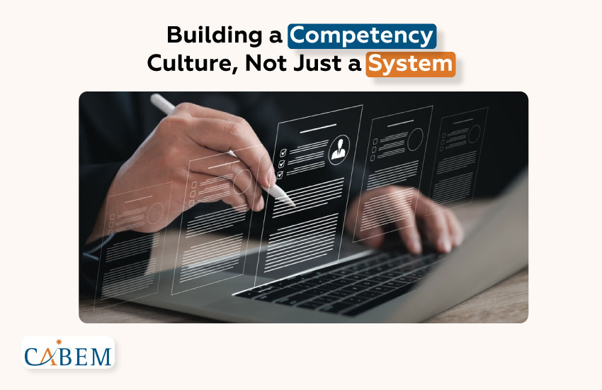 Building a Competency Culture, Not Just a System