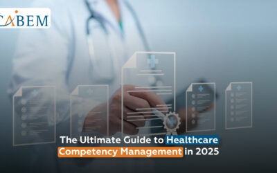 The Ultimate Guide to Healthcare Competency Management in 2025